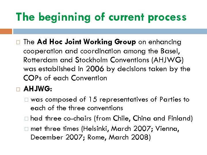 The beginning of current process The Ad Hoc Joint Working Group on enhancing cooperation