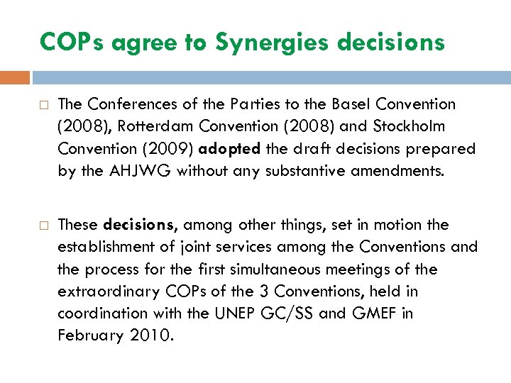 COPs agree to Synergies decisions The Conferences of the Parties to the Basel Convention