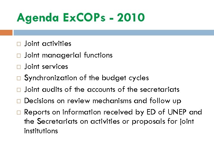 Agenda Ex. COPs - 2010 Joint activities Joint managerial functions Joint services Synchronization of