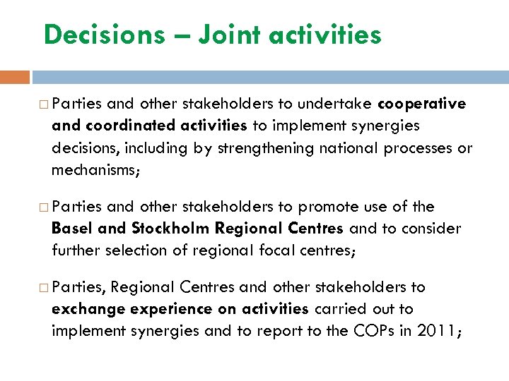 Decisions – Joint activities Parties and other stakeholders to undertake cooperative and coordinated activities