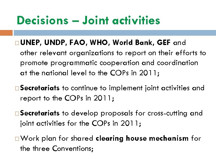 Decisions – Joint activities UNEP, UNDP, FAO, WHO, World Bank, GEF and other relevant