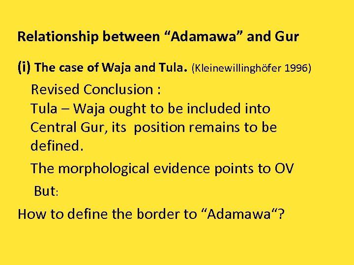 Relationship between “Adamawa” and Gur (i) The case of Waja and Tula. (Kleinewillinghöfer 1996)