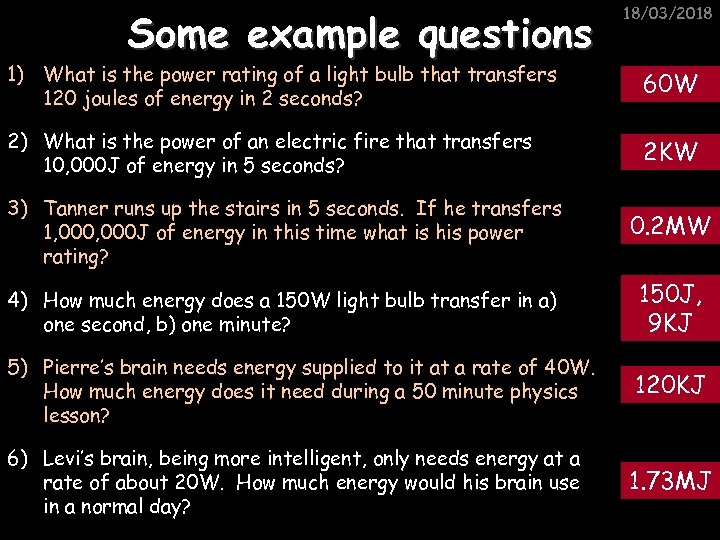Some example questions 18/03/2018 1) What is the power rating of a light bulb