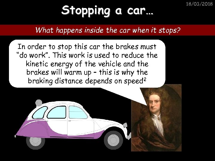 Stopping a car… What happens inside the car when it stops? In order to