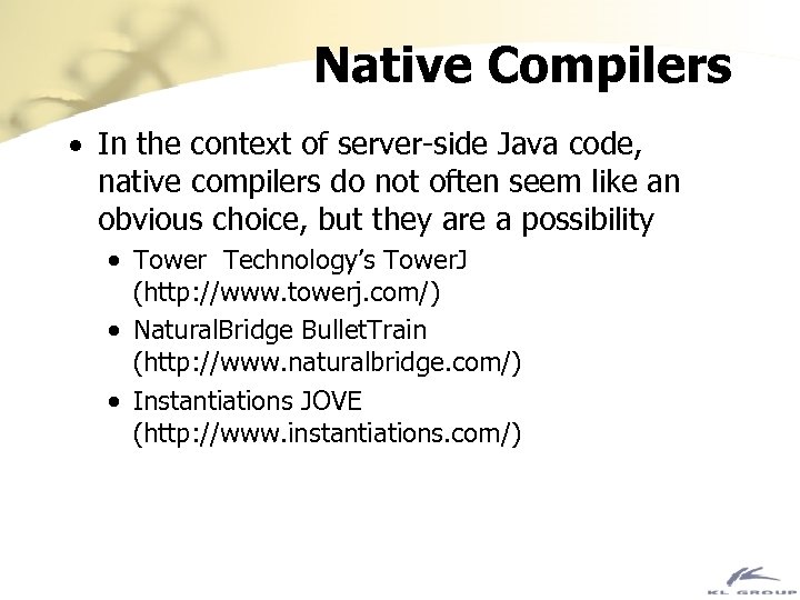 Native Compilers · In the context of server-side Java code, native compilers do not