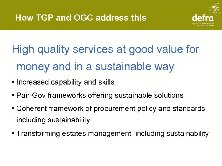 How TGP and OGC address this High quality services at good value for money