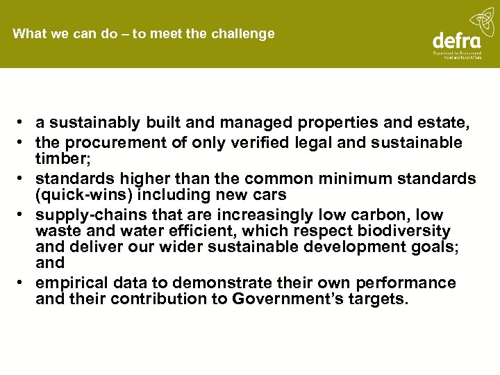 What we can do – to meet the challenge • a sustainably built and