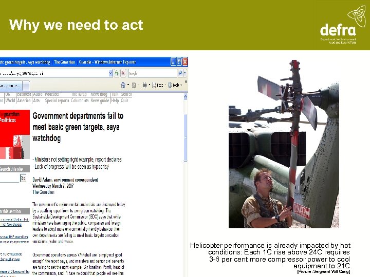 Why we need to act Helicopter performance is already impacted by hot conditions: Each