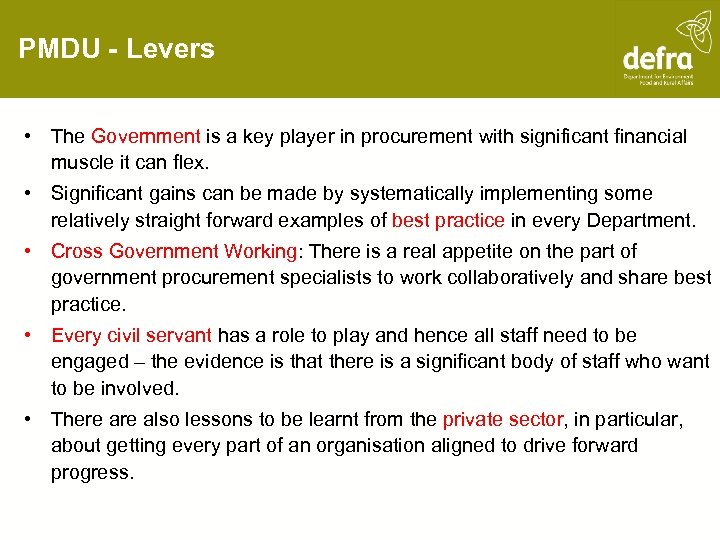 PMDU - Levers • The Government is a key player in procurement with significant