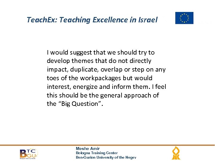 Teach. Ex: Teaching Excellence in Israel I would suggest that we should try to