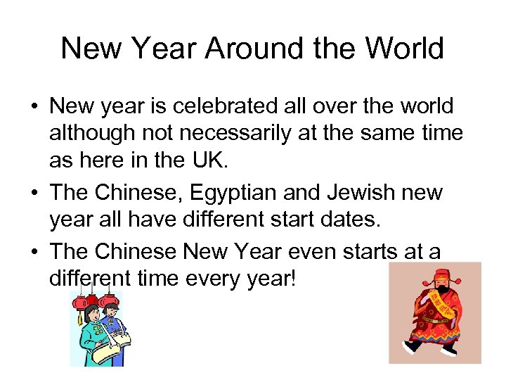 New Year Around the World • New year is celebrated all over the world