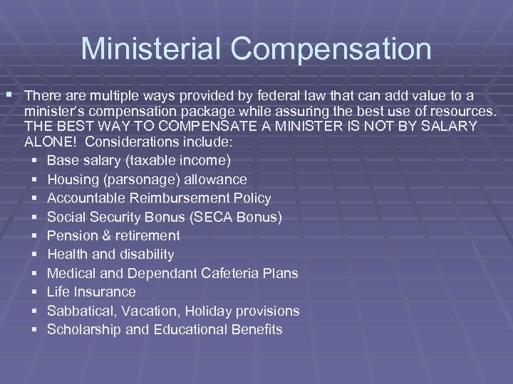 Ministerial Compensation § There are multiple ways provided by federal law that can add