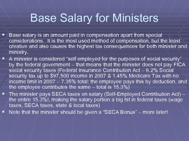 Base Salary for Ministers § Base salary is an amount paid in compensation apart