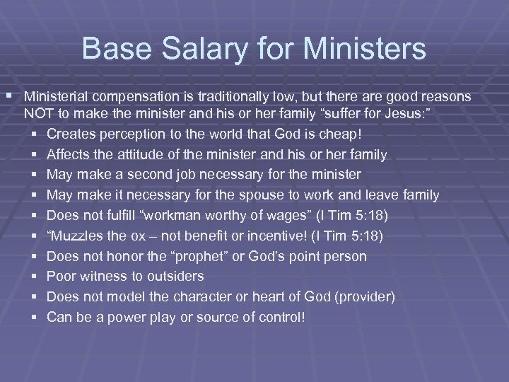 Base Salary for Ministers § Ministerial compensation is traditionally low, but there are good