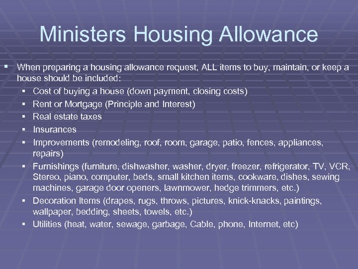 Ministers Housing Allowance § When preparing a housing allowance request, ALL items to buy,