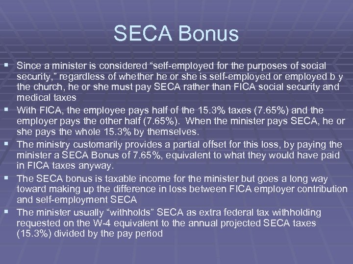 SECA Bonus § Since a minister is considered “self-employed for the purposes of social
