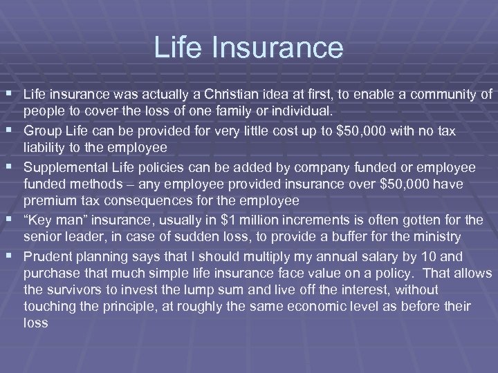 Life Insurance § Life insurance was actually a Christian idea at first, to enable