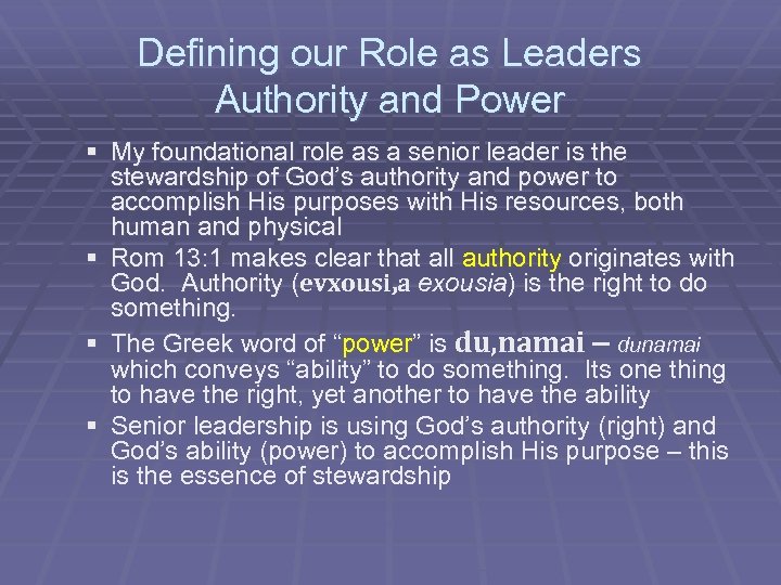 Defining our Role as Leaders Authority and Power § My foundational role as a