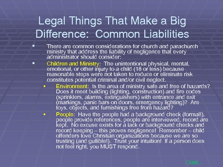 Legal Things That Make a Big Difference: Common Liabilities § § There are common