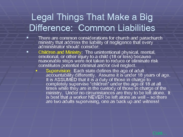 Legal Things That Make a Big Difference: Common Liabilities § § There are common