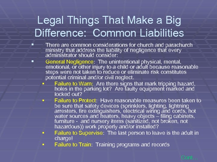 Legal Things That Make a Big Difference: Common Liabilities § § There are common