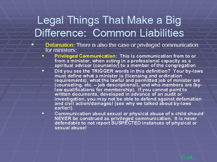 Legal Things That Make a Big Difference: Common Liabilities § Defamation: There is also