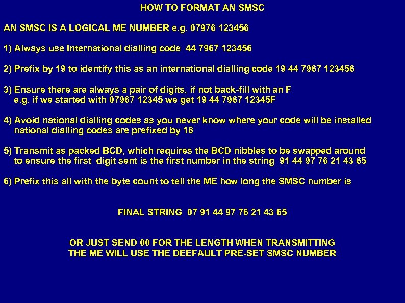 HOW TO FORMAT AN SMSC IS A LOGICAL ME NUMBER e. g. 07976 123456