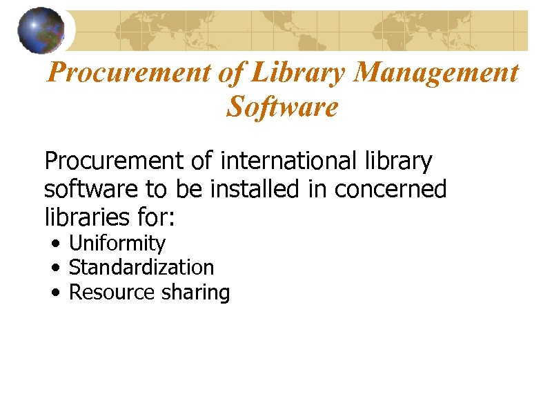 Procurement of Library Management Software Procurement of international library software to be installed in
