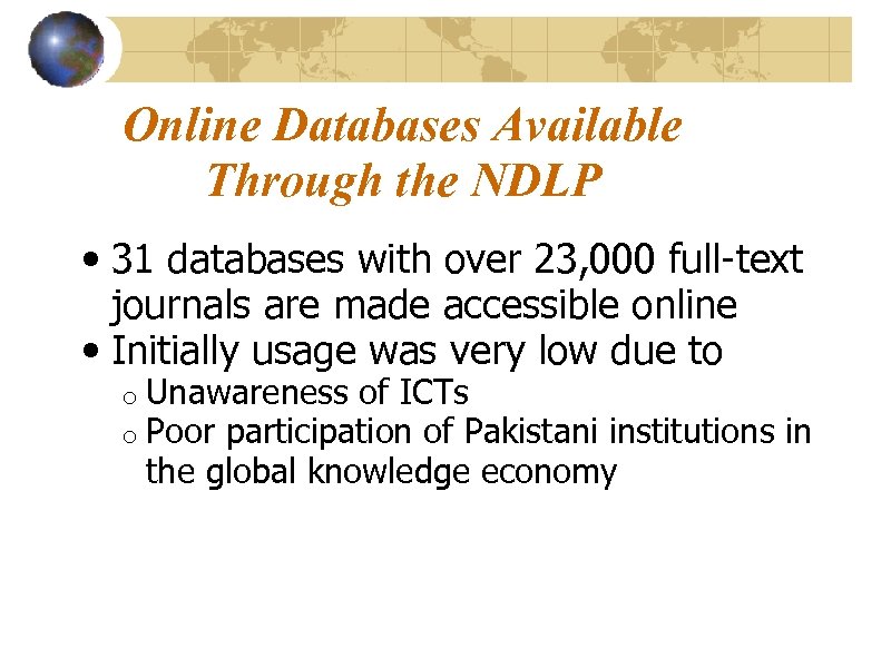 Online Databases Available Through the NDLP • 31 databases with over 23, 000 full-text