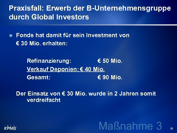 Praxisfall: Erwerb der B-Unternehmensgruppe durch Global Investors Fonds hat damit für sein Investment von