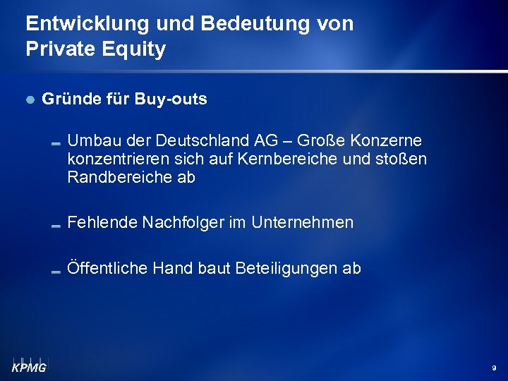 Entwicklung und Bedeutung von Private Equity Gründe für Buy-outs Umbau der Deutschland AG –