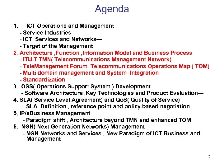 Agenda 1. ICT Operations and Management - Service Industries - ICT Services and Networks—