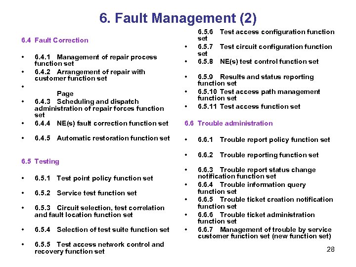 6. Fault Management (2) 6. 4 Fault Correction • • • 6. 4. 1