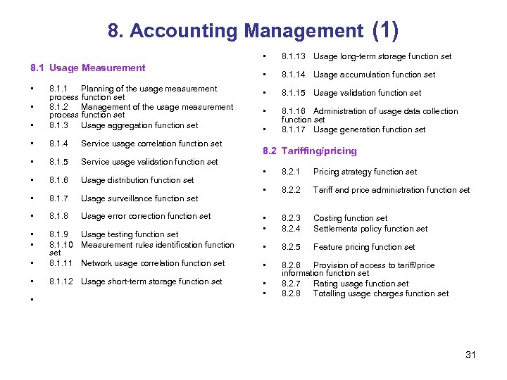 8. Accounting Management (1) • 8. 1 Usage Measurement • • 8. 1. 1