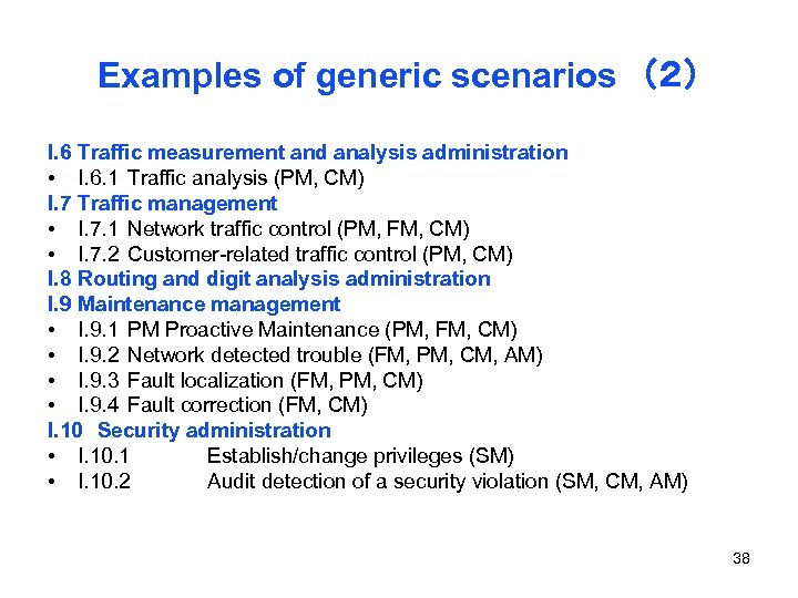 Examples of generic scenarios　（２） I. 6 Traffic measurement and analysis administration • I. 6.
