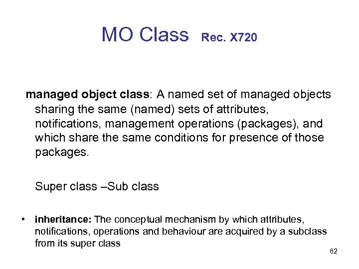 MO Class Rec. X 720 managed object class: A named set of managed objects