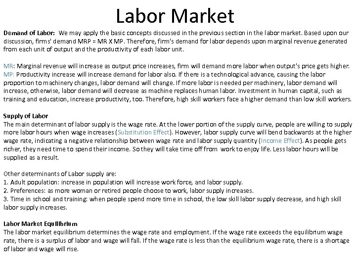 Labor Market Demand of Labor: We may apply the basic concepts discussed in the