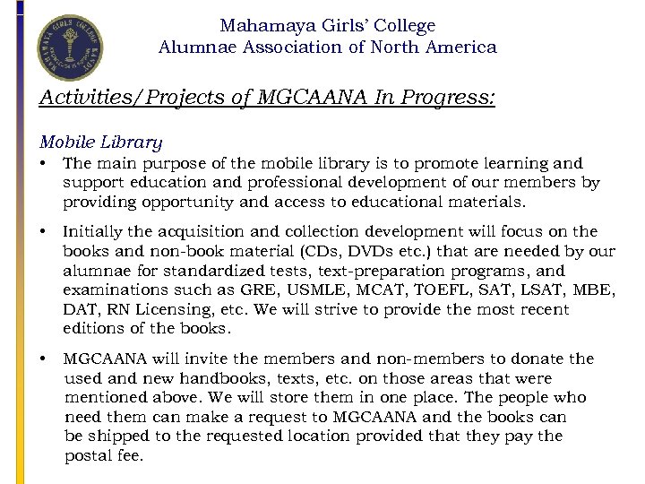 Mahamaya Girls’ College Alumnae Association of North America Activities/Projects of MGCAANA In Progress: Mobile