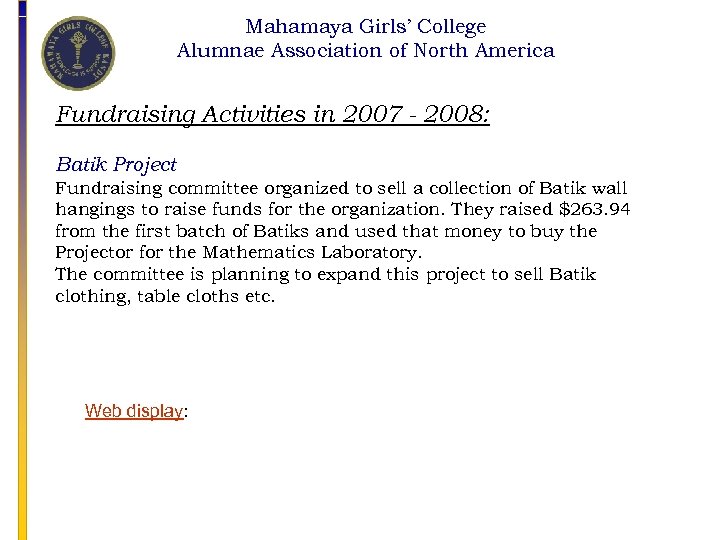 Mahamaya Girls’ College Alumnae Association of North America Fundraising Activities in 2007 - 2008: