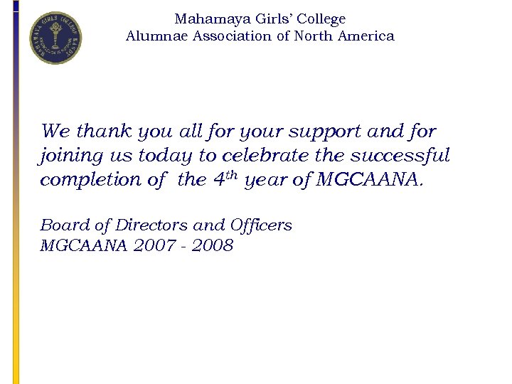 Mahamaya Girls’ College Alumnae Association of North America We thank you all for your