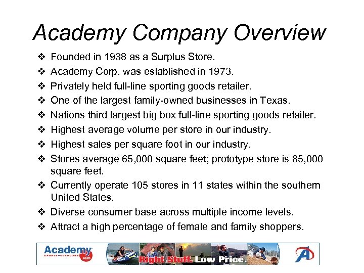 Academy Company Overview v v v v Founded in 1938 as a Surplus Store.