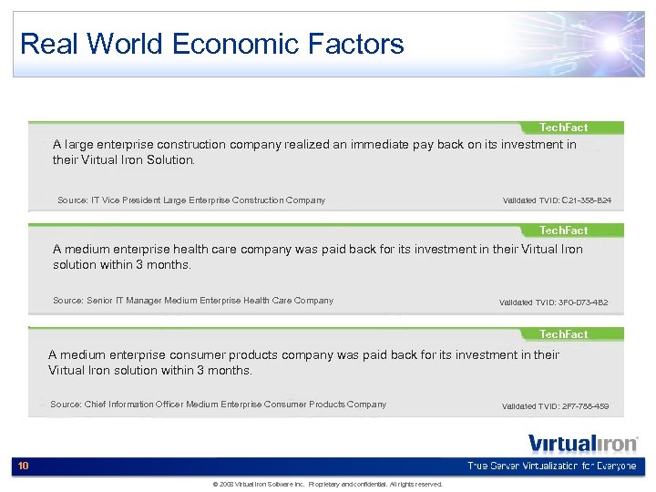 Real World Economic Factors Tech. Fact A large enterprise construction company realized an immediate