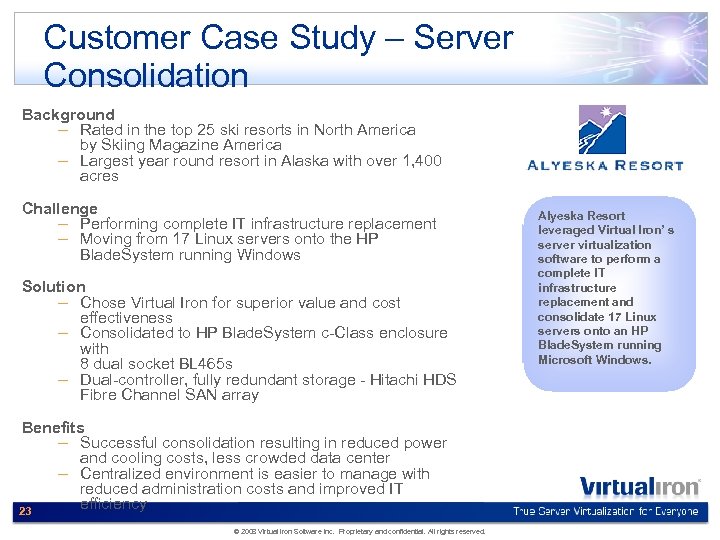 Customer Case Study – Server Consolidation Background – Rated in the top 25 ski