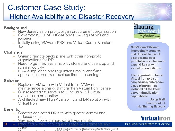 Customer Case Study: Higher Availability and Disaster Recovery Background – New Jersey’s non-profit, organ