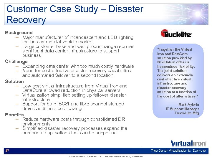Customer Case Study – Disaster Recovery Background – Major manufacturer of incandescent and LED