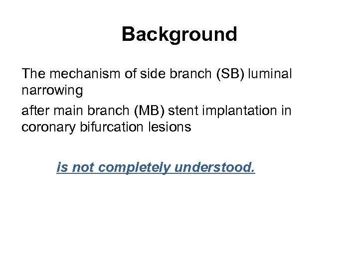 Background The mechanism of side branch (SB) luminal narrowing after main branch (MB) stent