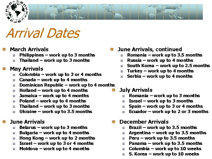 Arrival Dates March Arrivals Philippines – work up to 3 months Thailand – work