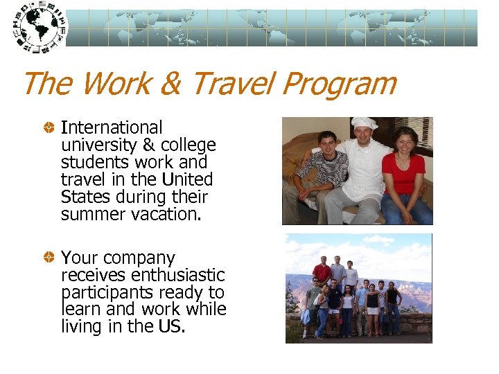 The Work & Travel Program International university & college students work and travel in