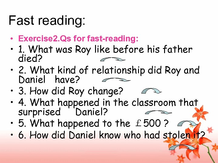 Fast reading: • Exercise 2. Qs for fast-reading: • 1. What was Roy like