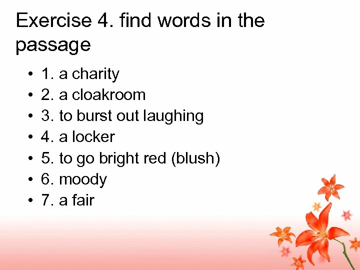 Exercise 4. find words in the passage • • 1. a charity 2. a